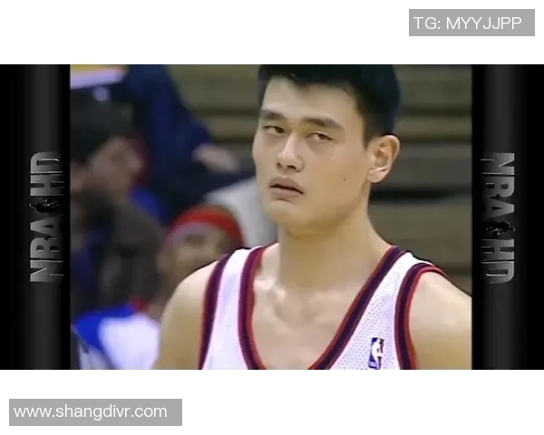 皮尔斯与姚明的篮球传奇对决回顾与影响分析